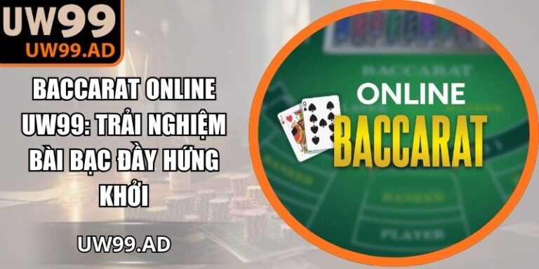 Baccarat online UW99