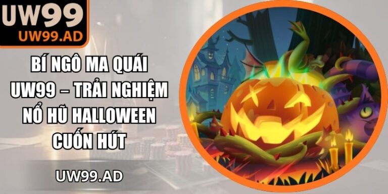Bí Ngô Ma Quái UW99
