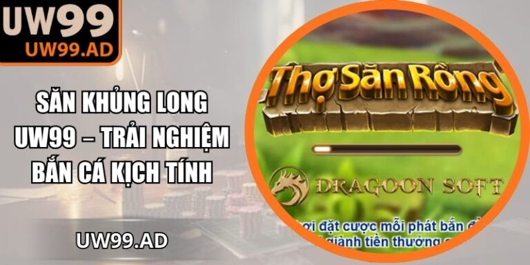 Săn khủng long UW99