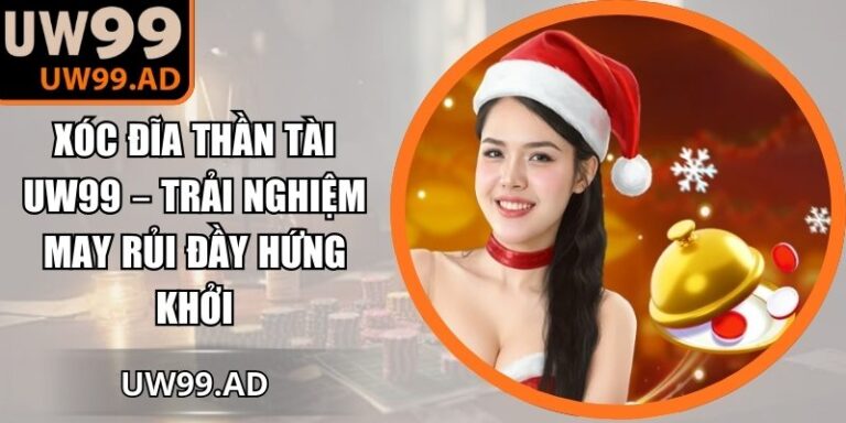 Xóc đĩa Thần Tài UW99